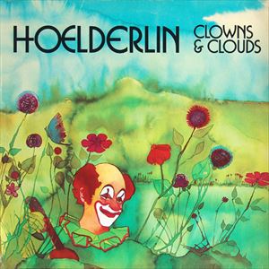 HOELDERLIN / ヘルダーリン / CLOWNS & CLOUDS