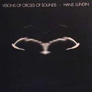 HANS LUNDIN / ハンス・ルンディン / VISIONS OF CICLES OF SOUNDS