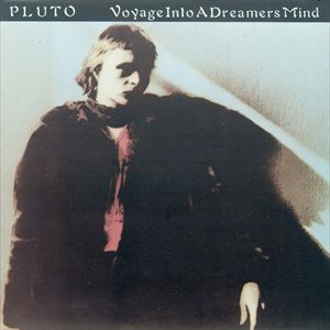 PLUTO / VOYAGE INTO A DREAMERS MIND