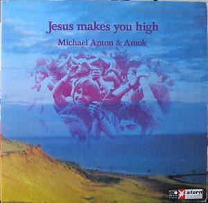 MICHAEL ANTON & AMOK / JESUS MAKES YOU HIGH