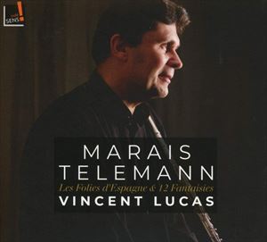 VINCENT LUCAS / ヴァンサン・リュカ / テレマン: 無伴奏フルートのための12のファンタジー / マレ: スペインのフォリア