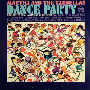 MARTHA REEVES & THE VANDELLAS / マーサ&ザ・ヴァンデラス / DANCE PARTY