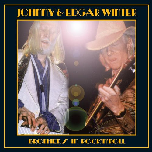 JOHNNY & EDGAR WINTER / BROTHERS IN ROCK'N'ROLL