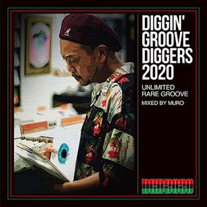 DIGGIN' GROOVE DIGGERS 2020 UNLIMITED RARE GROOVE/DJ MURO/DJムロ 