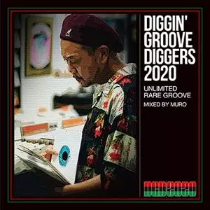 DIGGIN' GROOVE DIGGERS 2020 UNLIMITED RARE GROOVE/DJ MURO/DJムロ