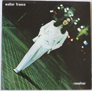 WALTER FRANCO / ヴァルテル・フランコ / REVOLVER