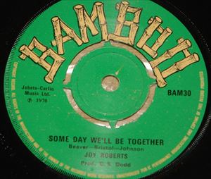 JOY ROBERTS / SOMEDAY WE'LL BE TOGETHER