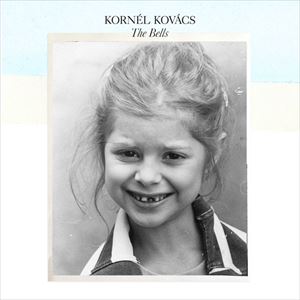 KORNEL KOVACS / BELLS