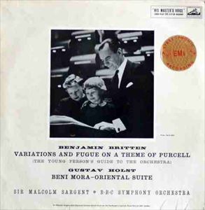 MALCOLM SARGENT / マルコム・サージェント / BRITTEN: VARIATIONS AND FUGUE ON A THEME OF PURCELL (THE YOUNG PERSON'S GUIDE TO THE ORCHESTRA) / HOLST: BENI MORA-ORIENTAL SUITE