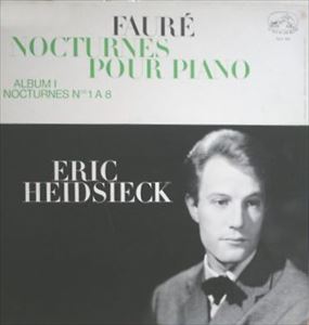 ERIC HEIDSIECK / エリック・ハイドシェック / FAURE: NOCTURNES POUR PIANO