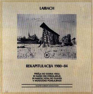 LAIBACH / ライバッハ / REKAPITULACIJA 1980-84