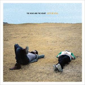 THE HEAD AND THE HEART / ザ・ヘッド&ザ・ハート / LET'S BE STILL