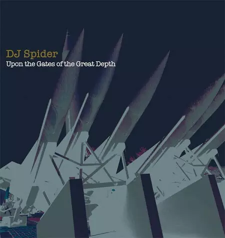 DJ SPIDER / DJスパイダー / UPON THE GATES OF THE GREAT DEPTH