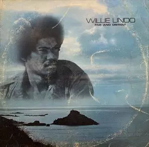 WILLIE LINDO / ウィリー・リンド / FAR AND DISTANT