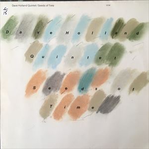 DAVE HOLLAND / デイヴ・ホランド / SEEDS OF TIME
