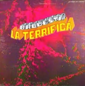 ORQUESTA LA TERRIFICA / ORQUESTA LA TERRIFICA