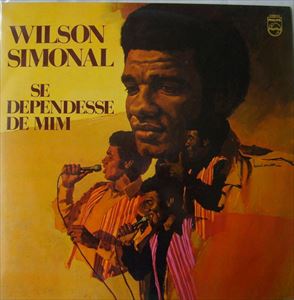 WILSON SIMONAL / ウィルソン・シモナル / SE DEPENDESSE DE MIM