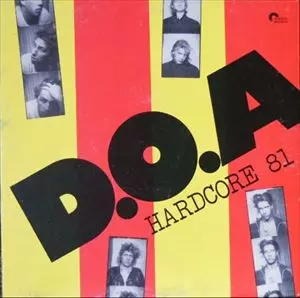 D.O.A. / ディーオーエー / HARDCORE 81
