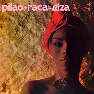 ELZA SOARES / エルザ・ソアレス / PILAO+RACA=ELZA