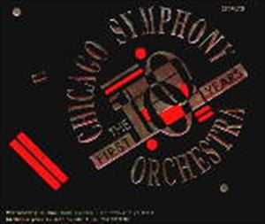 CHICAGO SYMPHONY ORCHESTRA / シカゴ交響楽団 / FIRST 100 YEARS