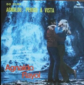 AGNALDO RAYOL / アグナルド・ハヨル / PERIGO A VISTA