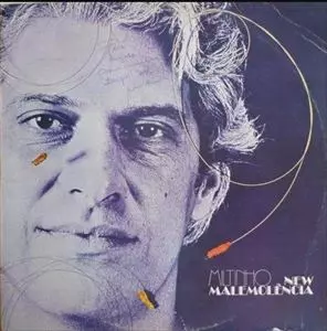 MILTINHO / ミルチーニョ / NEW MALEMOLENCIA