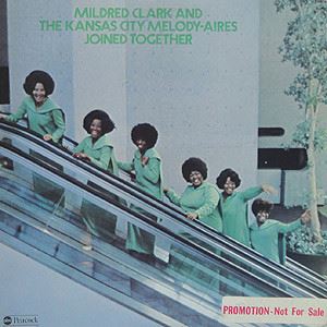 MILDRED CLARK AND THE MELODY AIRES / JOINED TOGETHER