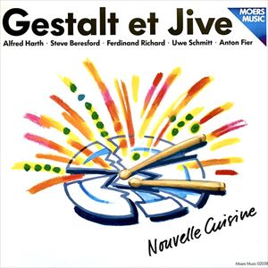 GESTALT ET JIVE / NOUVELLE CUISINE