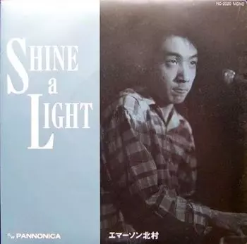 EMERSON KITAMURA / エマーソン北村 / SHINE A LIGHT