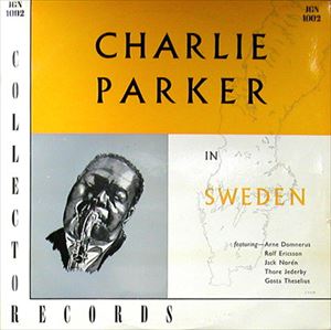 CHARLIE PARKER / チャーリー・パーカー / IN SWEDEN