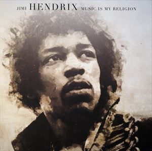 JIMI HENDRIX (JIMI HENDRIX EXPERIENCE) / ジミ・ヘンドリックス (ジミ・ヘンドリックス・エクスペリエンス) / MUSIC IS MY RELIGION