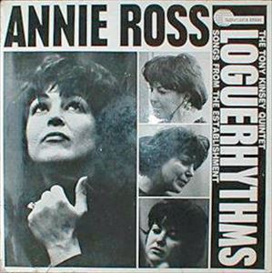 ANNIE ROSS / アニー・ロス / LOGUERHYTHMS (SONGS FROM THE ESTABLISHMENT)