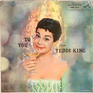 TEDDI KING / テディ・キング / TO YOU FROM