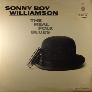 REAL FOLK BLUES/SONNY BOY WILLIAMSON/サニー・ボーイ・ウィリアムス