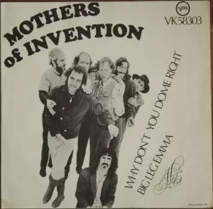 FRANK ZAPPA (& THE MOTHERS OF INVENTION) / フランク・ザッパ / WHY DON'T YOU DO ME RIGHT / BIG LEG EMMA