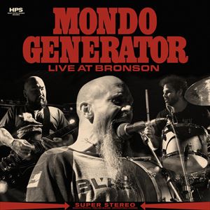 MONDO GENERATOR / モンド・ジェネレーター / LIVE AT BRONSON