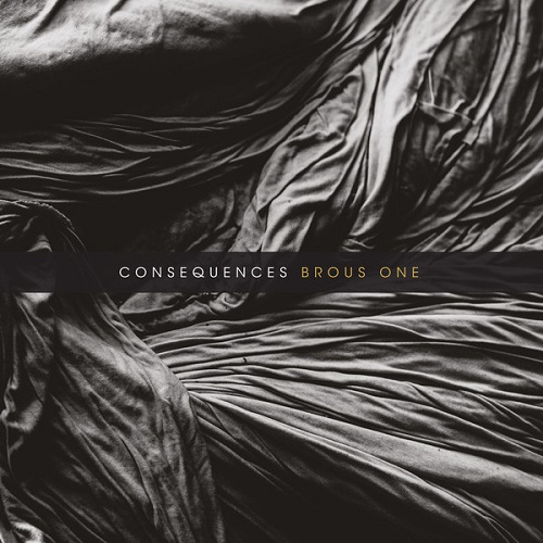 BROUS ONE / CONSEQUENCES "LP"