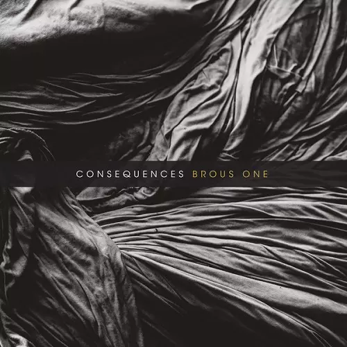 BROUS ONE / CONSEQUENCES "LP"