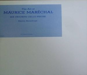 MAURICE MARECHAL / モーリス・マレシャル / モーリス・マレシャルの芸術 珠玉のチェロ小品集