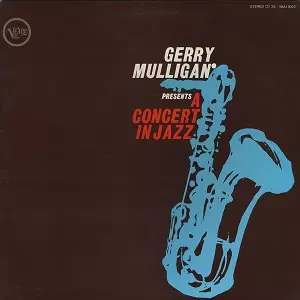 GERRY MULLIGAN PRESENTS A CONCERT IN JAZZ / ア・コンサート・イン