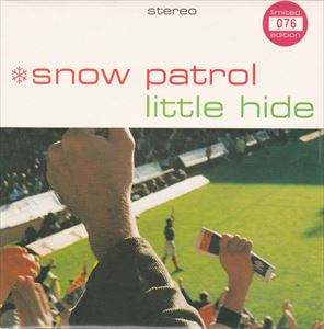 SNOW PATROL / スノウ・パトロール / LITTLE HIDE