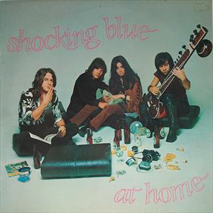 SHOCKING BLUE / ショッキング・ブルー / AT HOME