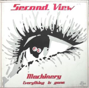SECOND VIEW / MACHINERY