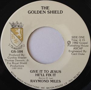 RAYMOND MYLES / GIVE IT TO JESUS HE'LL FIX IT