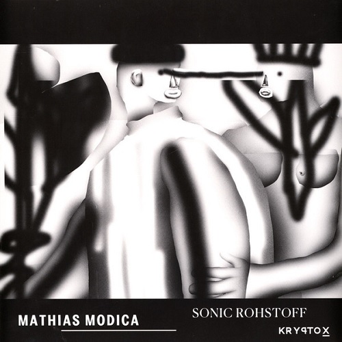 MATHIAS MODICA / SONIC ROHSTOFF