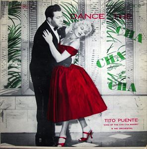 TITO PUENTE & HIS ORCHESTRA / DANCE TIME CHA CHA CHA