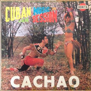 CACHAO / カチャーオ / CUBAN MUSIC IN JAM SESSION