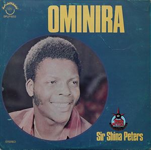 SIR SHINA PETERS & HIS INTERNATIONAL STARS / サー・シーナ・ピーターズ & ヒズ・インターナショナル・スターズ / OMINIRA