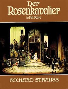 DER ROSENKAVALIER IN FULL SCORE/RICHARD  STRAUSS/リヒャルト・シュトラウス｜CLASSIC｜ディスクユニオン・オンラインショップ｜diskunion.net