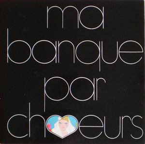 ORIGINAL SOUNDTRACK / オリジナル・サウンドトラック / MA BANQUE PAR CHOEURS